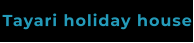 Tayari holiday house